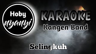 Kangen Band SELINGKUH Karaoke