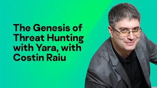 The genesis of Kaspersky’s online Threat Hunting training with Yara, with Costin Raiu