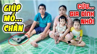 65. Giúp Người Cha Nghèo Mổ Chân: Hy Vọng Vượt Qua Khó Khăn!