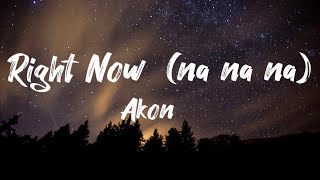 Akon- Right Now lyrics