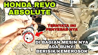 PENYEBAB MOTOR REVO ABSOLUTE BUNYI BERISIK DI BAGIAN MESIN NYA