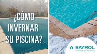 El invernaje de la piscina - ¿Cómo invernar su piscina? | Tuto BAYROL