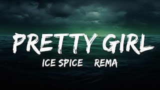 Ice Spice & Rema - Pretty Girl (Lyrics)  | 25 Min