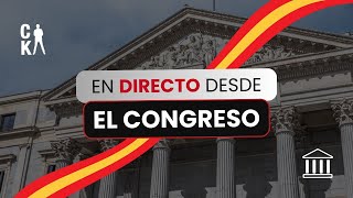 🔴 DIRECTO 🔴 El CONGRESO