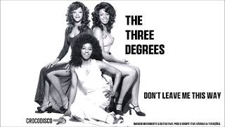 The Three Degrees - Don't Leave Me This Way (2016)