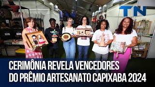 Cerimônia revela vencedores do Prêmio Artesanato Capixaba 2024