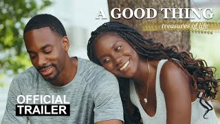 A GOOD THING : treasures of life | Official Trailer (2023)