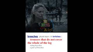 Breeches -  Meaning, Pronunciation, Usage | Learn English with TV Shows