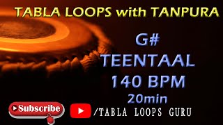 Teentaal G# | TABLA LOOPS | 140bpm | 20min