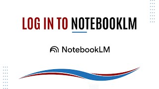 How to Log In to NotebookLM | Getting Started with Google's NotebookLM AI