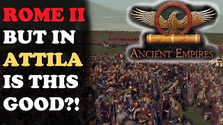 What is Ancient Empires?! - Attila: Total War Mod!♠