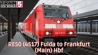 RE50 (4517) Fulda to Frankfurt (Main) Hbf - Kinzigtalbahn - 146.2 - #TrainSimWorld5