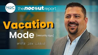 The NOCout Report: Vacation Mode