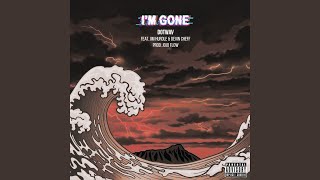 I'M GONE (feat. DOTWAV, Benny Digital, Alika Manuel, Jim Hurdle, Devin Cheff, Creed Chameleon,...