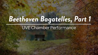 Beethoven's Six Bagatelles Op. 126 Part 1 - UVE