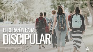 El corazón para discipular - Hechos 20:18-38  -  Manuel Toloza