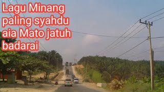 Lagu Minang paling syahdu aia Mato jatuh balinang