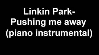 Linkin Park - Pushing me away (piano instrumental)