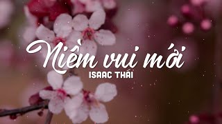 Niềm Vui Mới - Isaac Thái | MV Lyrics | Cùng Nghe Thánh Ca