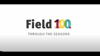 Field100 through the seasons