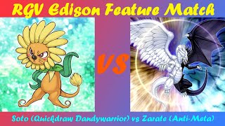 RGV Edison Feature Match: Soto (Quickdraw Dandy) vs Zarate (Anti-Meta)