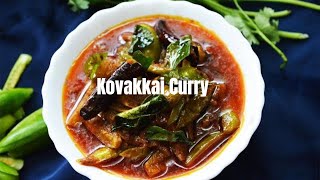 Kovakkai Curry | Ivy Gourd Curry | Kovakkai Gravy | Tindora Curry