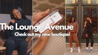 My new boutique | The Lounge Avenue + promo video