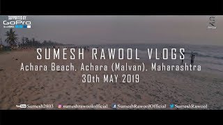 V Log #2 | Achara Beach | Maharahstra | May 2019 | Sumesh Rawool