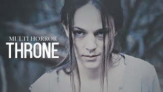 Multi-Horror || Throne