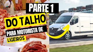 Do talho a motorista de ligeiros em  ( Portugal 🇵🇹 parte 1 )