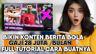 HASILIN 28JUTA /BULAN!! Cara Mudah Bikin Konten Berita Bola Di Youtube - Tutorial Khusus Pemula