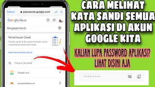 CARA MELIHAT KATA SANDI SEMUA APLIKASI DI AKUN GOOGLE KITA