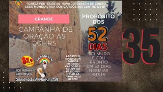 35° DIA DE 52 DIAS DE ORAÇÃO - NA FÉ DE NEEMIAS É TEMPO DE RECONSTRUÇÃO