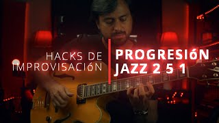 HACKS de Improvisación sobre Progresión 2 5 1