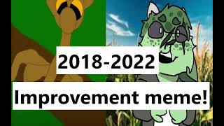 Improvement meme! [2018-2022]