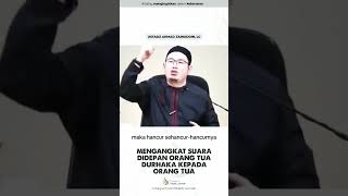 Jangan mengangkat suara dihadapan orang tua #kajiansunnah #dosa #hijrahmylife