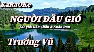 Karaoke Người Đầu Gió _ Trường Vũ