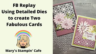 FB Replay Using Petal Pattern Dies to Make Beautiful Cards | Stampin' Up!