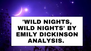 Wild Nights, Wild Nights by Emily Dickinson Analysis