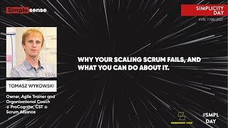 SMPL DAY 2021: Tomasz Wykowski "Why your scaling Scrum fails, and what you can do about it."