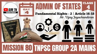 Admin of States | Class - 4 | Fundamental Rights 2: Article 16 -18 | Mr. Vijay Jeyachandiran