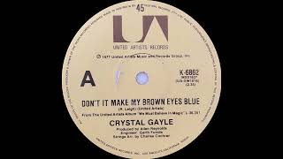 1977: Crystal Gayle - Don't It Make My Brown Eyes Blue - 45