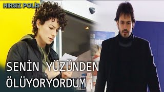 Senin Yüzünden Ölüyordum | Hırsız Polis