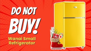 DON'T BUY WANAI Small Refrigerator Before Watching This Video! 🚫❄️ (5 Reasons)