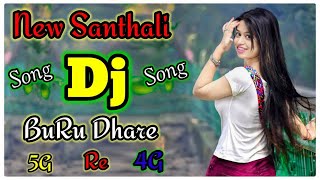 BuRu DhaRe || New Santhali Dj Song || NEW Santhali Full Video #santhali #djsong