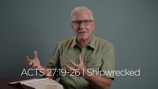 Acts 27:19-26 | Shipwrecked