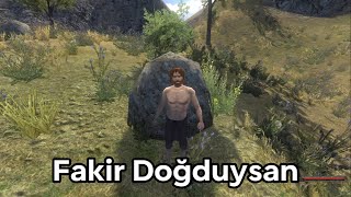 Fakir Doğduysan...