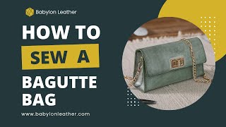 Fog Wax Leather Bagutte Shoulder Bag DIY Tutorial | Babylon DIY Leather Kit