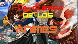 La guerra de los Anime y más cosas randoms