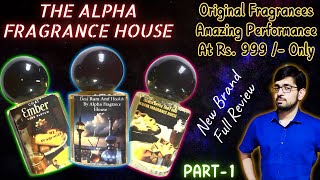 The Alpha Fragrance House | Perfume Review | Part - 1 | Superb Perfumes @ Rs. 999 /-